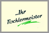 Ihr Tischlermeister